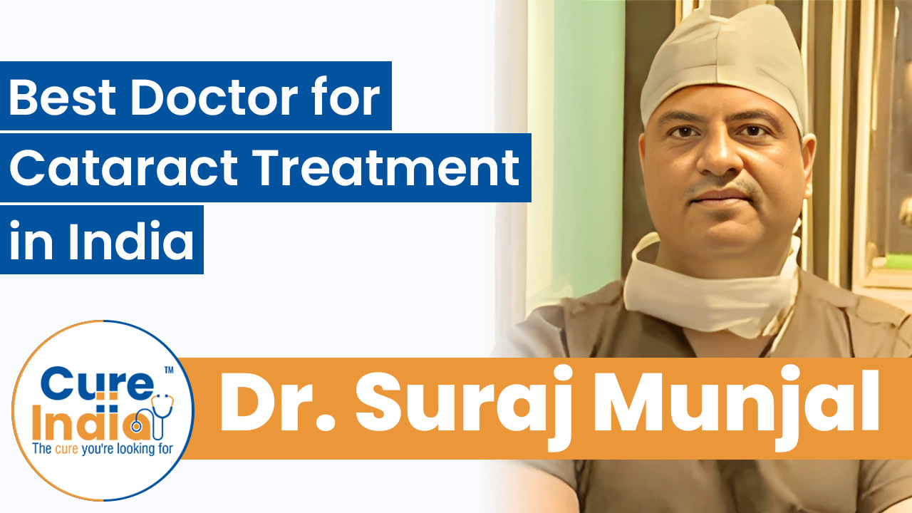 Dr. Suraj Munjal - Best Doctor for Cataract Treatment in India